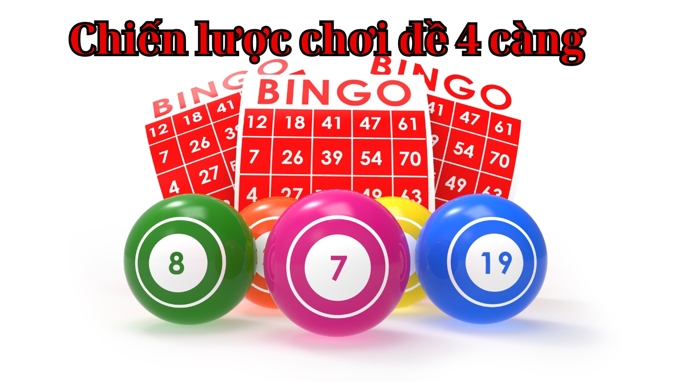 Chiến lược chơi đề 4 càng